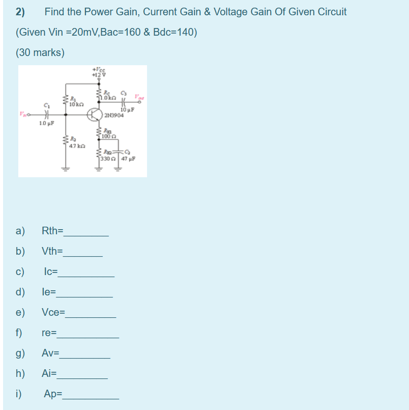 Solved 2) Find the Power Gain, Current Gain & Voltage Gain | Chegg.com