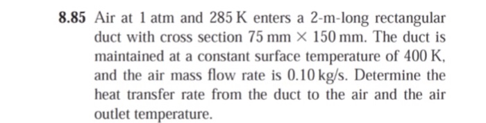 Solved Air at 1 atm and 285 K enters a 2-m-long rectangular | Chegg.com
