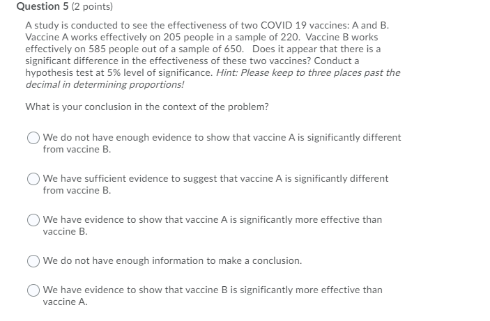 Solved Question 5 (2 points) A study is conducted to see the | Chegg.com