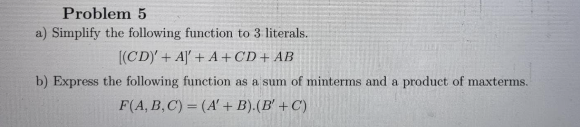 Solved Problem 5 A) Simplify The Following Function To 3 | Chegg.com