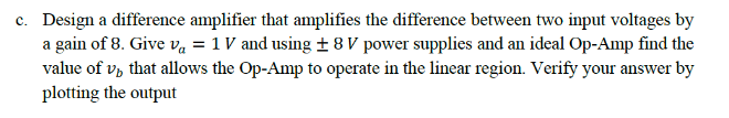 Solved c. Design a difference amplifier that amplifies the | Chegg.com