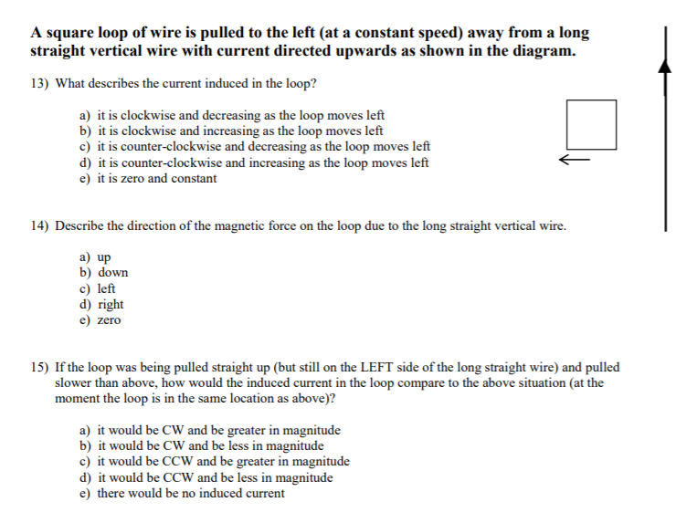 Solved A square loop of wire is pulled to the left (at a | Chegg.com