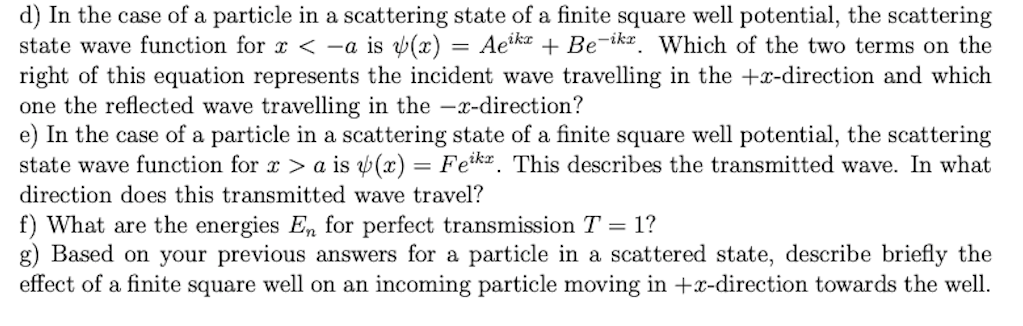 Solved d) In the case of a particle in a scattering state of | Chegg.com