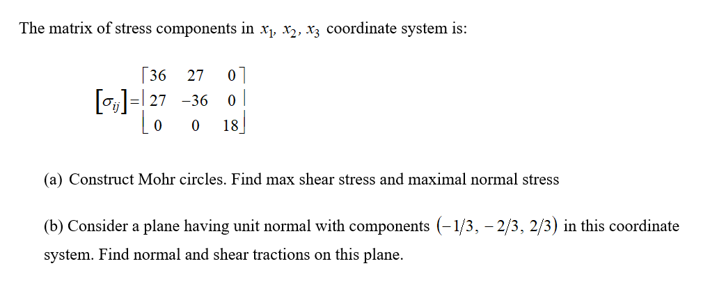 Solved The matrix of stress components in X1, X2, Xz | Chegg.com