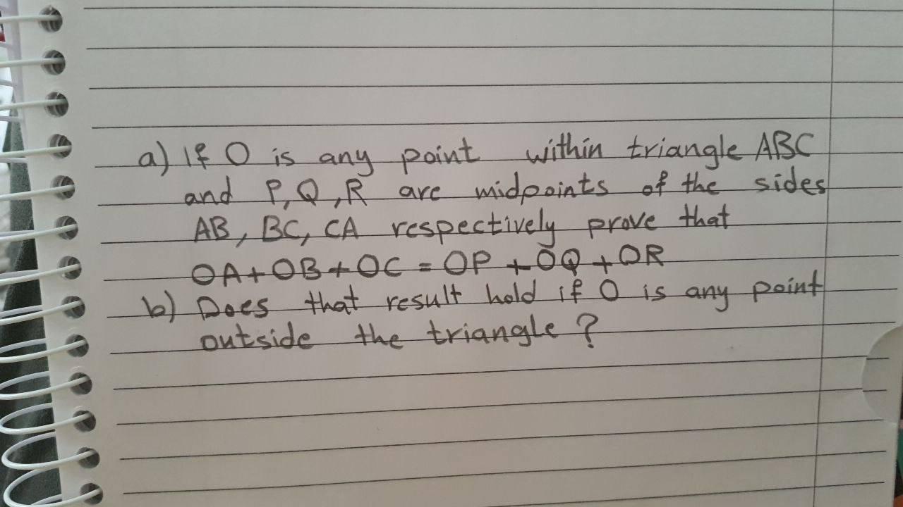 Solved A If 0 Is Any Point Within Triangle Abc And P Q R Chegg Com