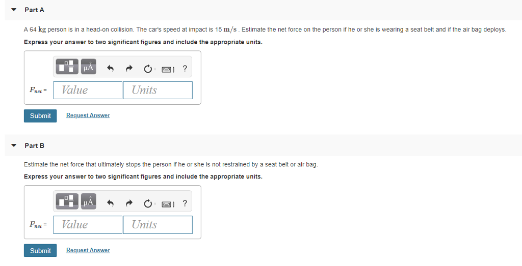 Solved Seat belts and air bags save lives by reducing the