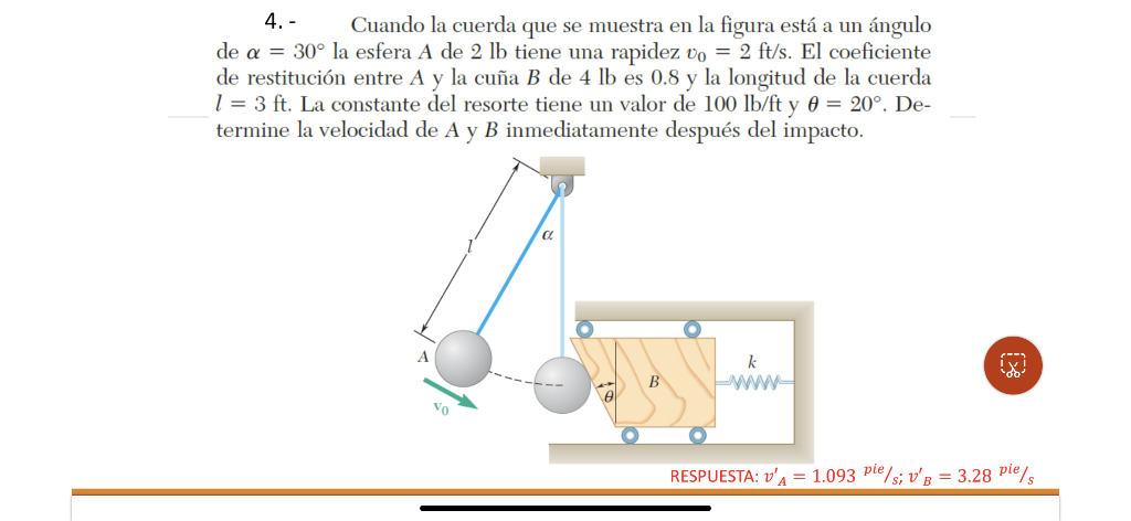 4. - Cuando la cuerda que se muestra en la figura está a un ángulo de \( \alpha=30^{\circ} \) la esfera \( A \) de \( 2 \math