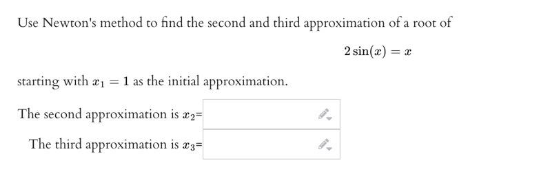Solved Use Newton's method to find the second and third | Chegg.com