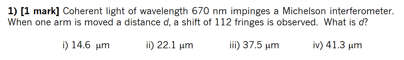 Solved 1) [1 mark] Coherent light of wavelength 670 nm | Chegg.com