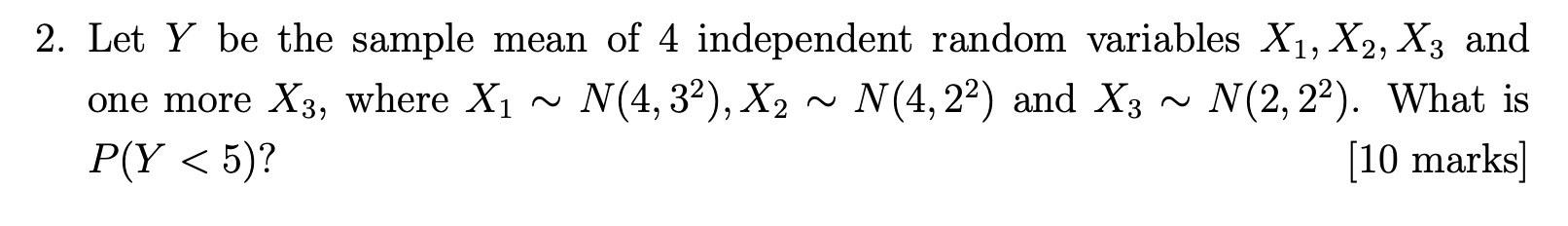Solved 2. Let Y be the sample mean of 4 independent random | Chegg.com