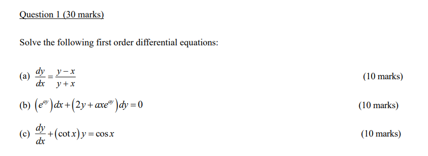 Solve the following first order differential equations:
(a) \( \frac{d y}{d x}=\frac{y-x}{y+x} \)
(b) \( \left(e^{a y}\right)