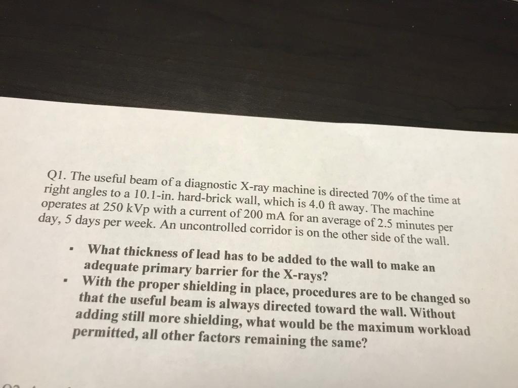 Q1. The useful beam of a diagnostic X-ray machine is | Chegg.com
