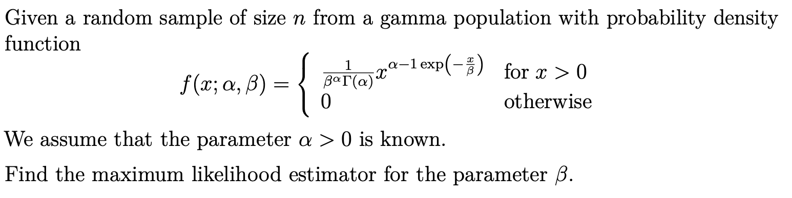 Solved Given A Random Sample Of Size N From A Gamma Popul Chegg Com