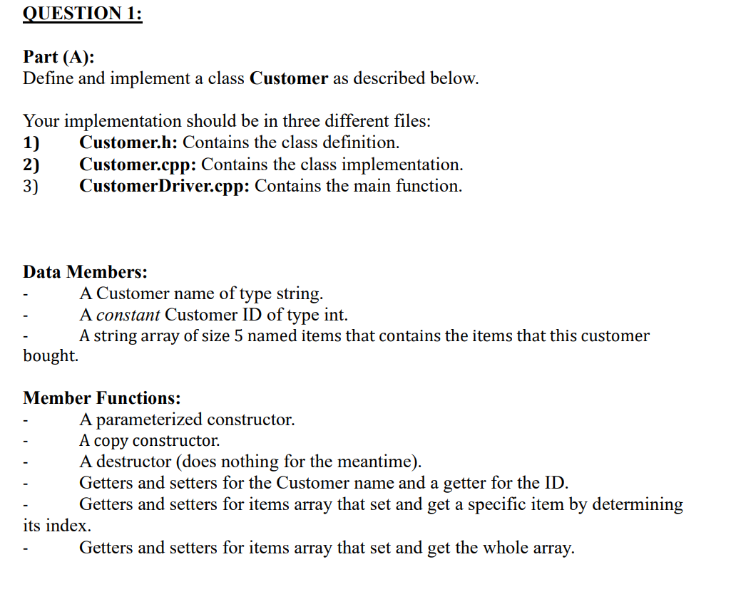 Solved Part (A): Define and implement a class Customer as | Chegg.com