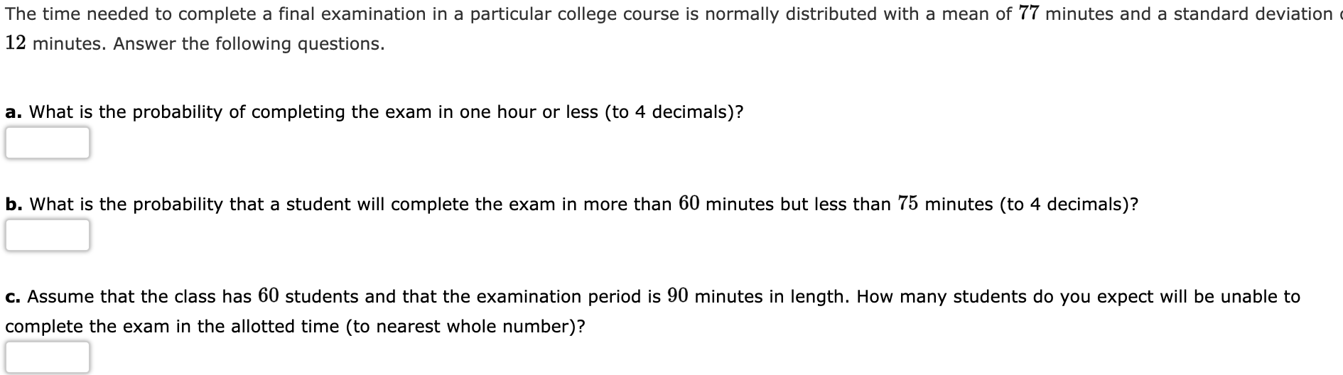 Solved The time needed to complete a final examination in a | Chegg.com