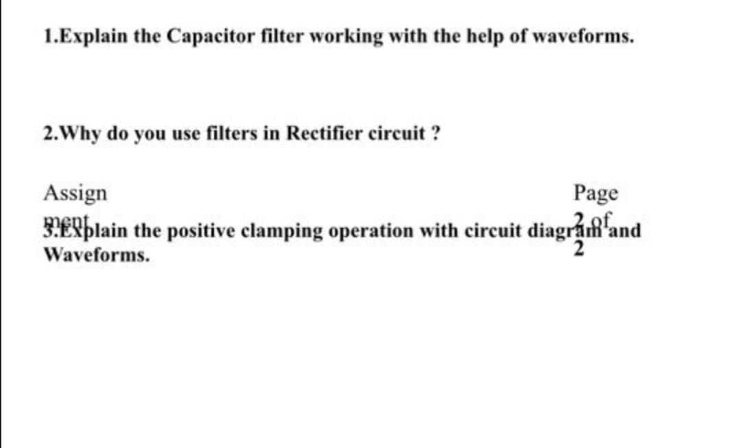 Solved 1 Explain The Capacitor Filter Working With The Help Chegg