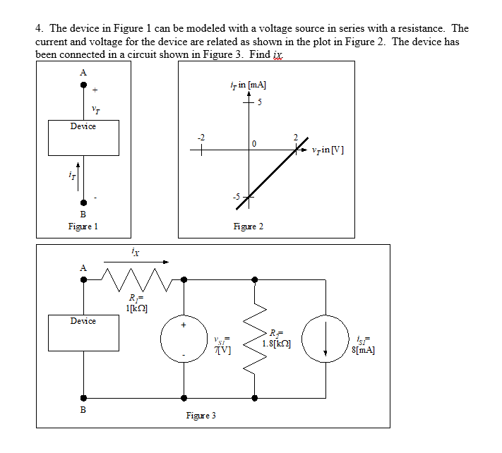 Solved 4. The Device In Figure 1 Can Be Modeled With A | Chegg.com