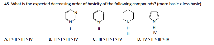 Solved 45. What is the expected decreasing order of basicity | Chegg.com