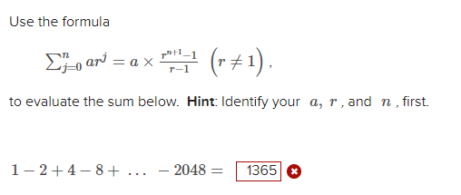 Solved Use the formula ∑j=0narj=a×r−1rn+1−1(r =1), to | Chegg.com