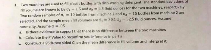 Solved Two machines are used to fill plastic bottles with | Chegg.com