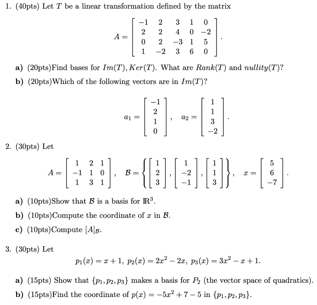 Solved 1. (40pts) Let T be a linear transformation defined | Chegg.com