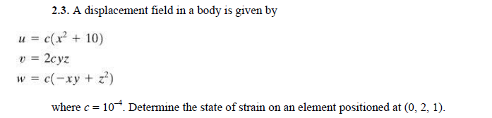 Solved 2.3. A displacement field in a body is given by u = | Chegg.com