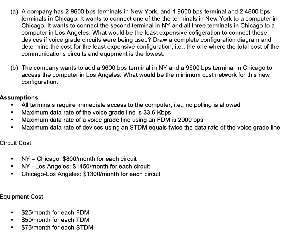 (a) A company has 2 9600 bps terminals in New York,