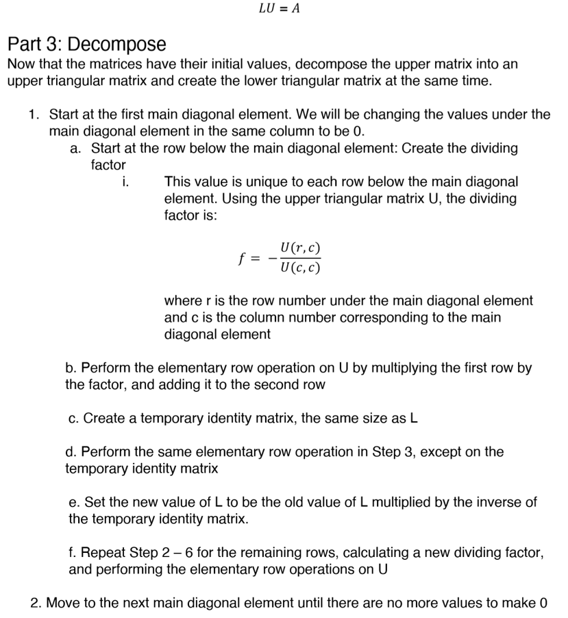 Solved LU = A Part 3: Decompose Now that the matrices have | Chegg.com