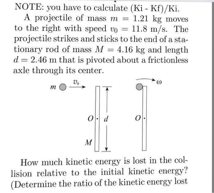 Solved Determine value of kinetic energy lost to the initial | Chegg.com