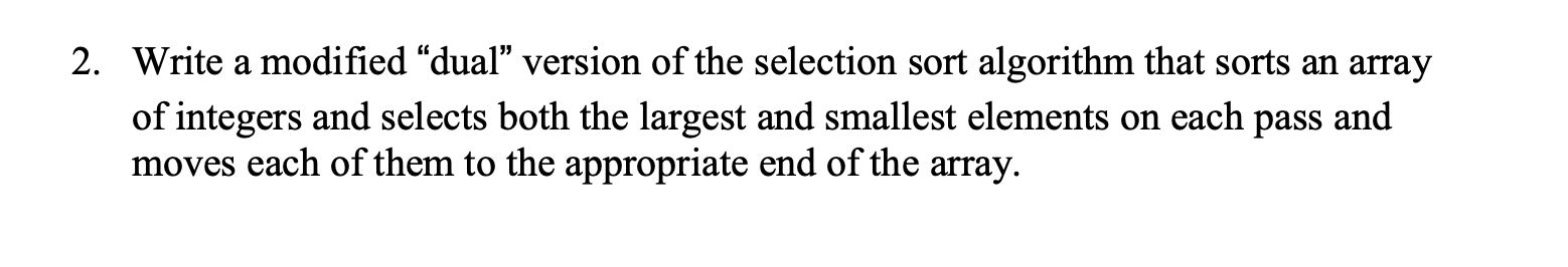 Solved 2. Write a modified “dual" version of the selection | Chegg.com