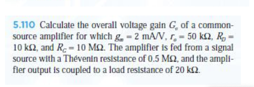 Solved 5.110 Calculate the overall voltage gain Gv of a | Chegg.com