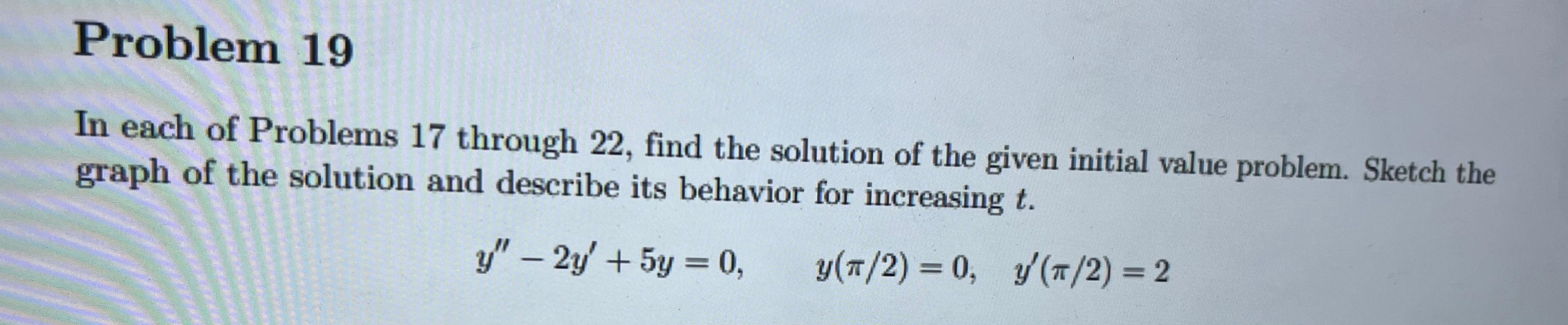 Solved In each of Problems 17 through 22, find the solution | Chegg.com