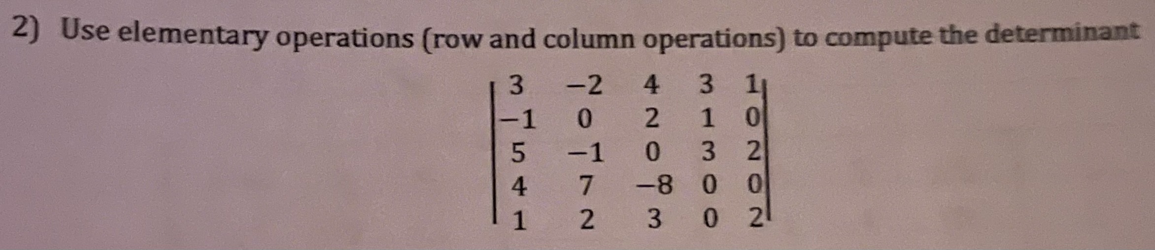 Solved Use Elementary Operations (row And Column Operations) | Chegg.com