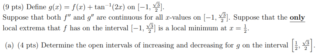 Solved Define g(x) = f(x) + tan−1 (2x) on [−1, √ 3 2 ]. | Chegg.com