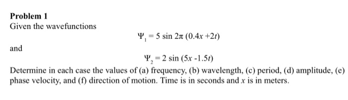 Solved Problem1 Given the wavefunctions and Determine in | Chegg.com