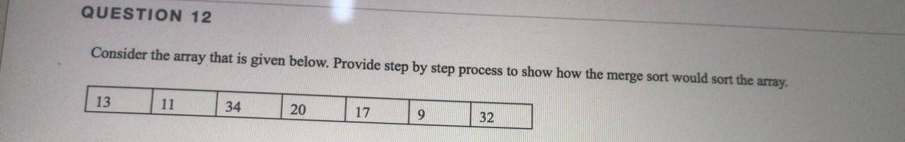 Solved QUESTION 12 Consider the array that is given below. | Chegg.com