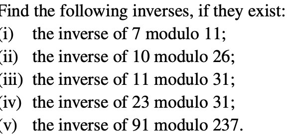 Solved Find the following inverses, if they exist: (i) the | Chegg.com