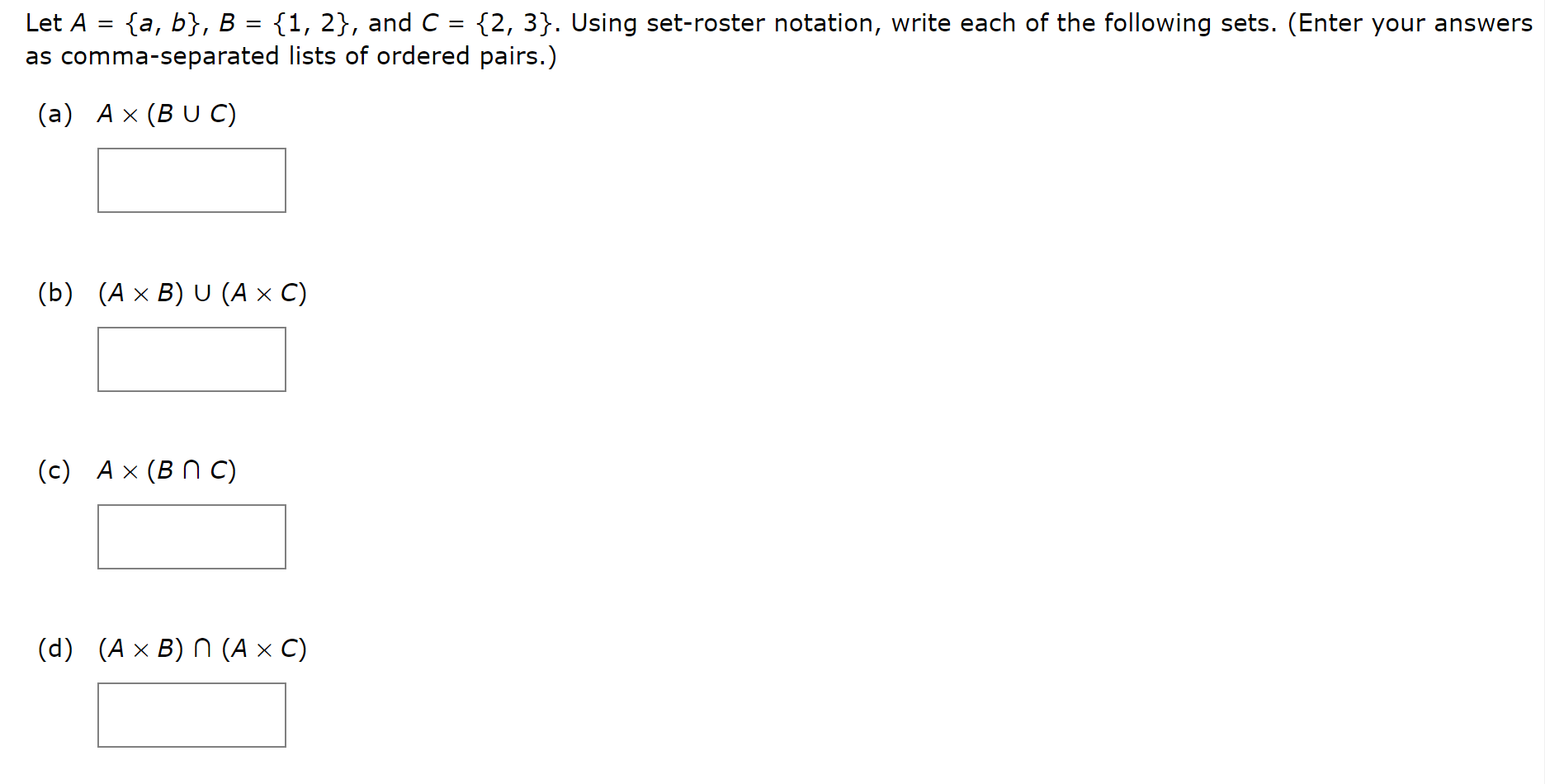 Solved Let A = {a, b}, B = {1, 2}, and C = {2, 3}. Using | Chegg.com