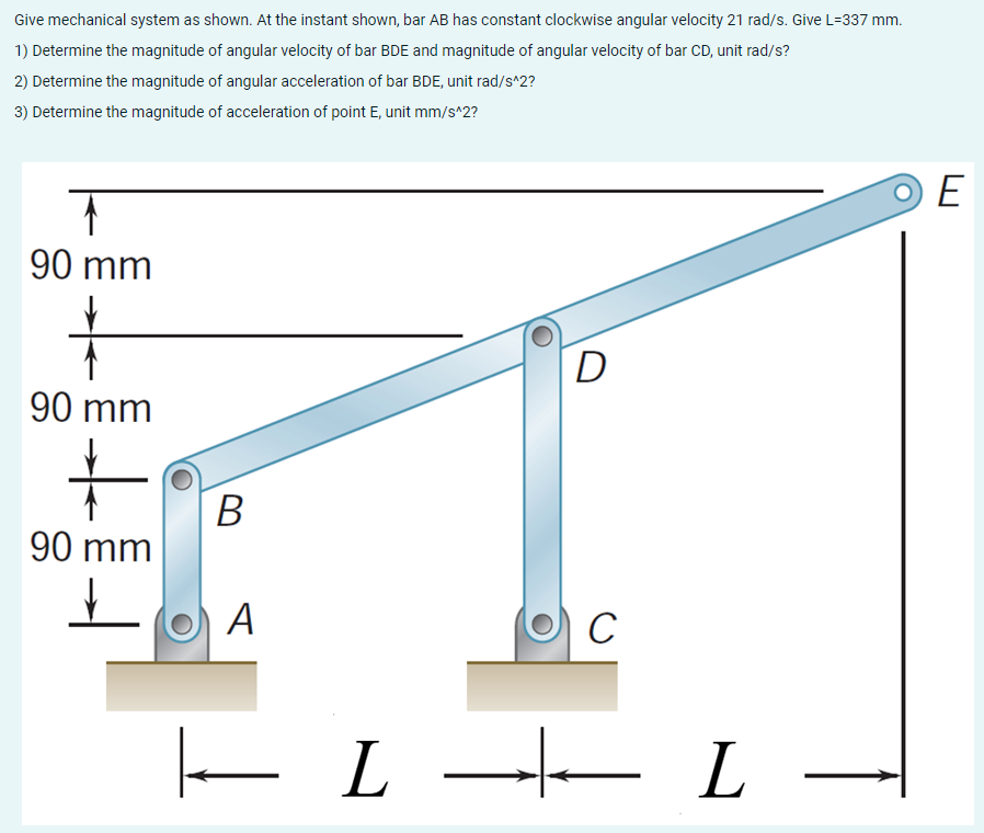 Solved The magnitude of angular velocity of bar BDE = ? | Chegg.com