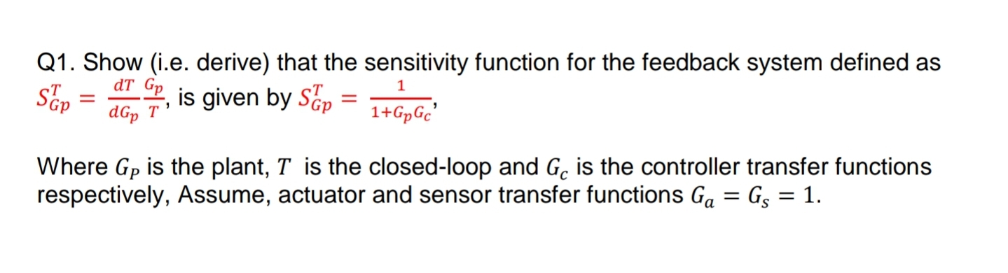 Solved Q1. Show (i.e. derive) that the sensitivity function | Chegg.com