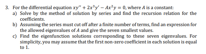 Solved 3 For The Differential Equation Xy 2x3y Ax²y