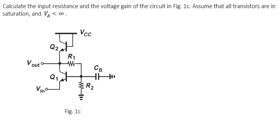 Calculate the input resistance and the voltage gain | Chegg.com