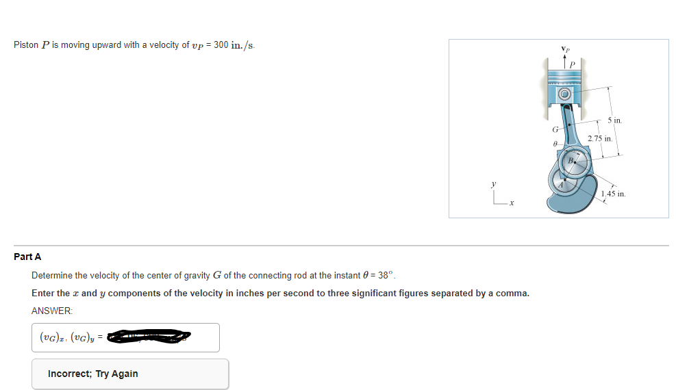 Solved Piston P is moving upward with a velocity of