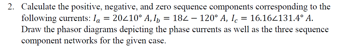 Solved 2. Calculate the positive, negative, and zero | Chegg.com