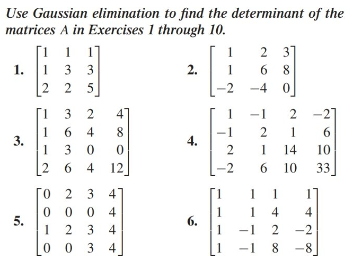 Solved Use Gaussian elimination to find the determinant of | Chegg.com