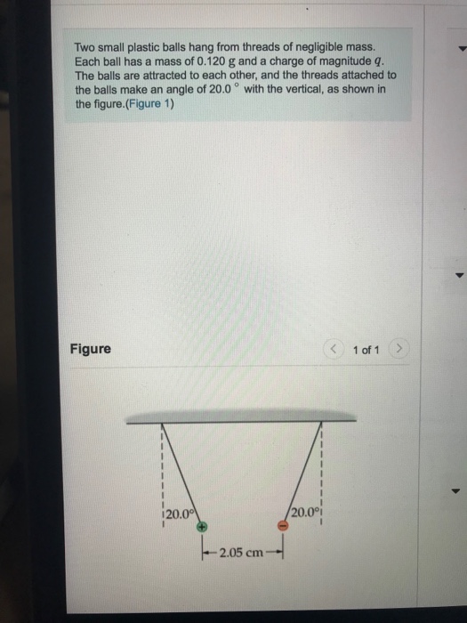 Solved Two small plastic balls hang from threads of