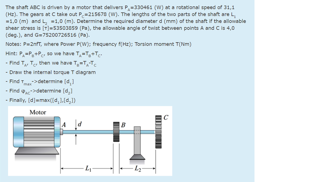Solved The shaft ABC is driven by a motor that delivers PA | Chegg.com