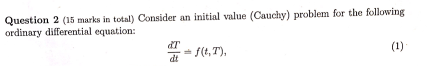 Solved Question 2 (15 marks in total) Consider an initial | Chegg.com