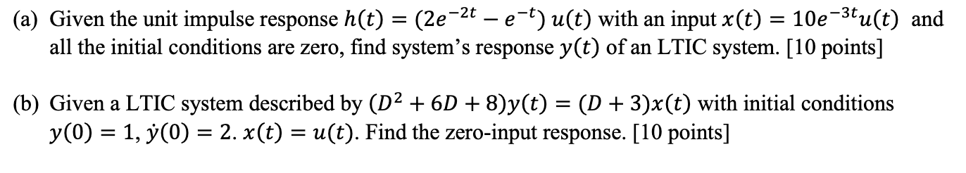 Solved A Given The Unit Impulse Response H T 2e 2t