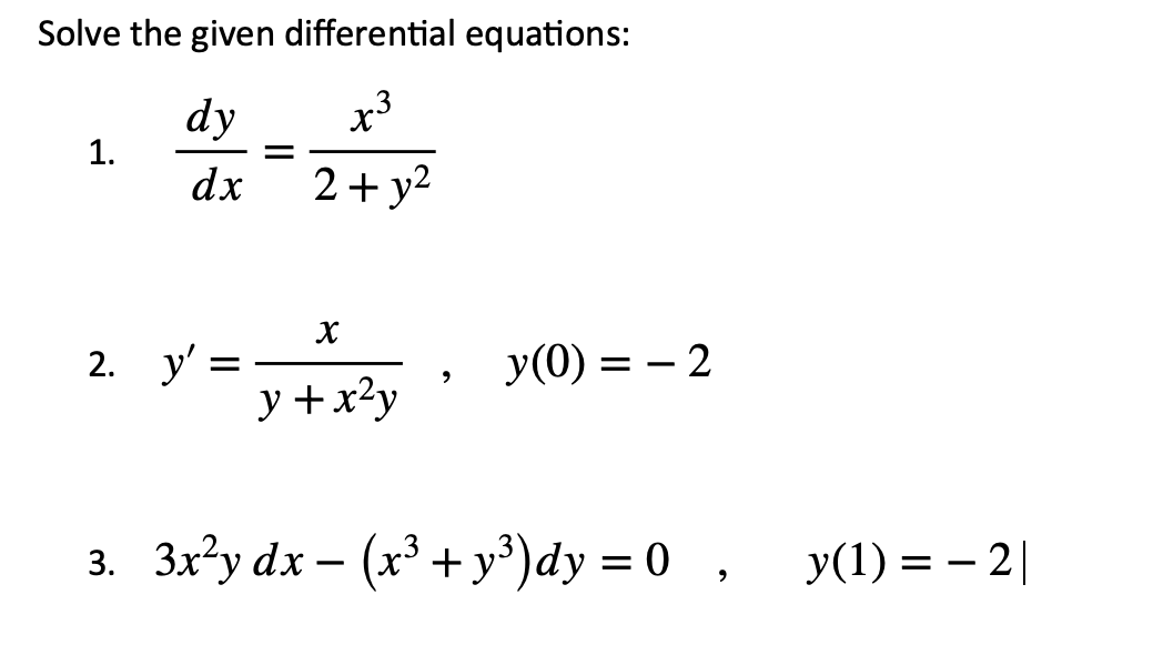 Solved Solve the given differential equations: dy X³ 1. dx 2 | Chegg.com